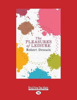 The Pleasures of Leisure (Paperback)