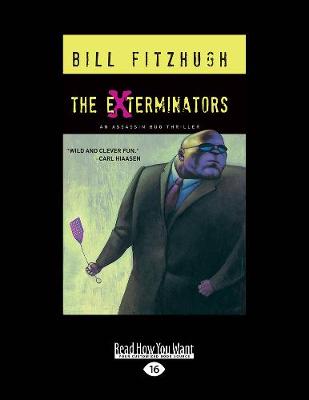The Exterminators: An Assassin Bug Thriller (Paperback)