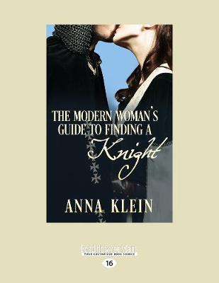 The Modern Woman's Guide to Finding a Knight (Paperback)