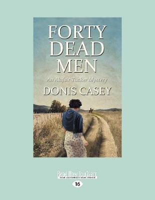 Forty Dead Men: An Alafair Tucker Mystery (Paperback)