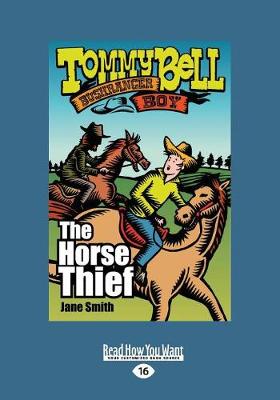 Tommy Bell Bushranger Boy: The Horse Thief (Paperback)