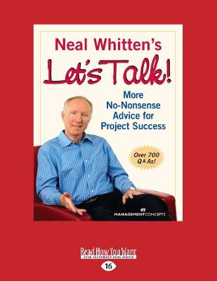 Neal Whitten's Let's Talk! More No-Nonsense Advice for Project Success (Paperback)