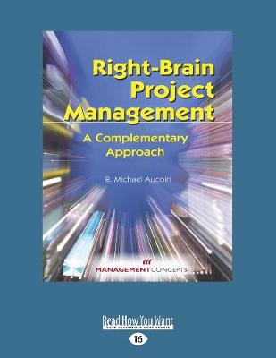 Right-Brain Project Management: A Complementary Approach (Paperback)