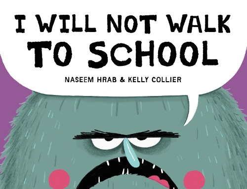 I Will Not Walk to School (Hardback)