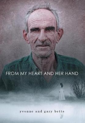 From My Heart and Her Hand (Hardback)