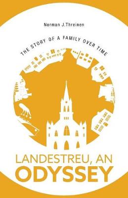 Landestreu, an Odyssey: The Story of a Family Over Time (Paperback)