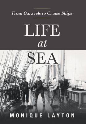 Life at Sea: From Caravels to Cruise Ships (Hardback)