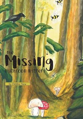 The Missing Mushroom Mystery (Hardback)