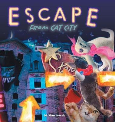 Escape from Cat City: Pepper's Incredible Adventure (Hardback)