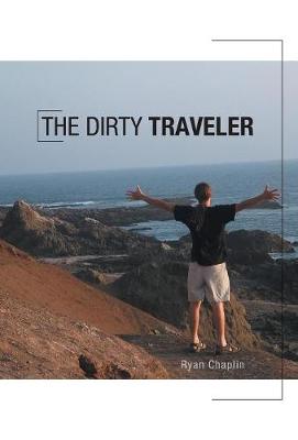 The Dirty Traveler (Hardback)
