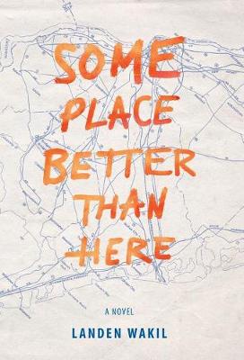 Some Place Better Than Here (Hardback)