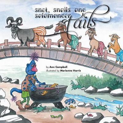 Snot, Snails and Salamander Tails (Paperback)