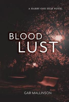 Bloodlust: A Harry One Sigh Novel (Hardback)