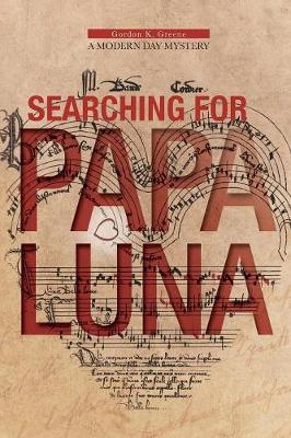 Searching for Papa Luna: A Modern Day Mystery (Paperback)