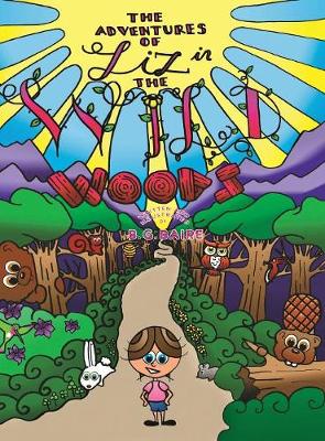 The Adventures of Liz in the Wild Woods (Hardback)