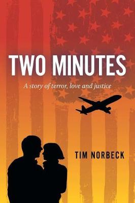 Two Minutes: A Story of Terror, Love and Justice (Paperback)
