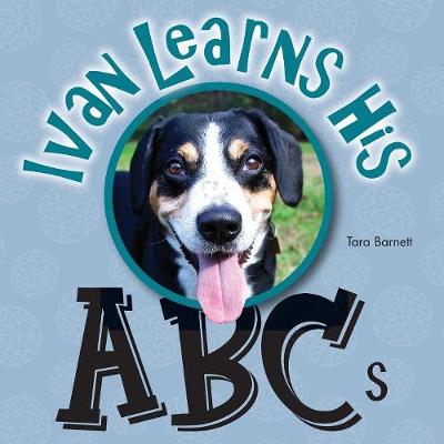 Ivan the Entlebucher Mountain Dog: Learns His ABCs (Paperback)