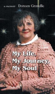My Life, My Journey, My Soul (Hardback)