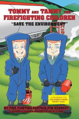 Tommy and Tammy the Firefighting Children: Save the Environment (Hardback)