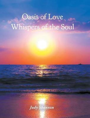 Oasis of Love: Whispers of the Soul (Hardback)