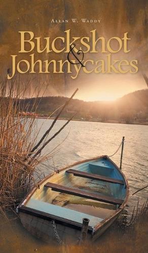 Buckshot & Johnnycakes (Hardback)