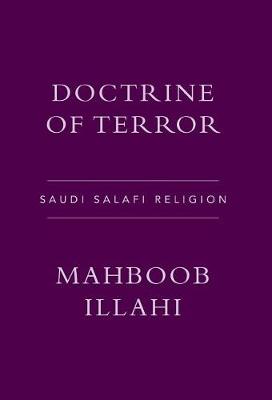 Doctrine of Terror: Saudi Salafi Religion (Hardback)
