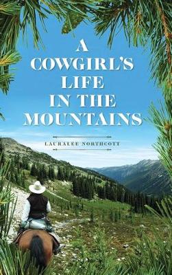 A Cowgirl's Life In The Mountains (Hardback)