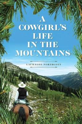 A Cowgirl's Life In The Mountains (Paperback)