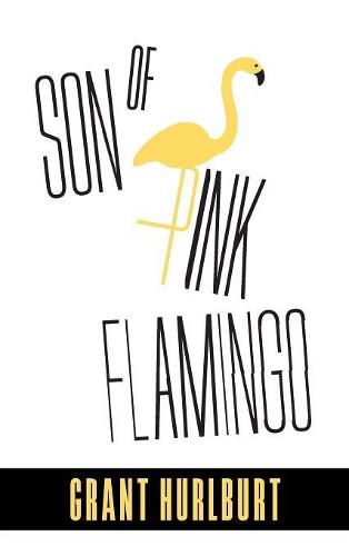 Son of Pink Flamingo (Hardback)
