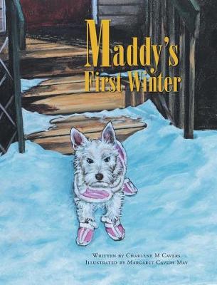 Maddy's First Winter - Maddy Chronicles (Hardback)