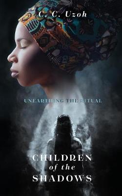 Children Of The Shadows: Unearthing The Ritual - Children of the Shadows (Paperback)