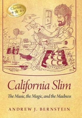 California Slim: The Music, the Magic and the Madness (Hardback)