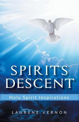 Spirit's Descent: Holy Spirit Inspirations (Paperback)