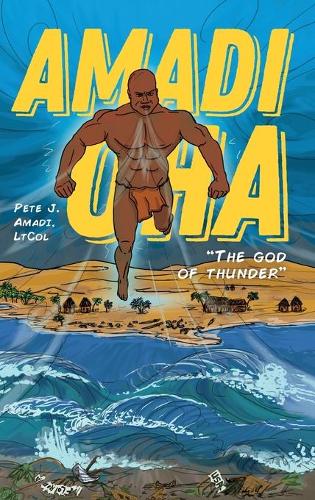 Amadi Oha: "The God of Thunder" (Hardback)
