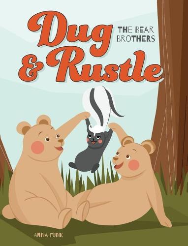 Dug & Rustle: The Bear Brothers (Hardback)