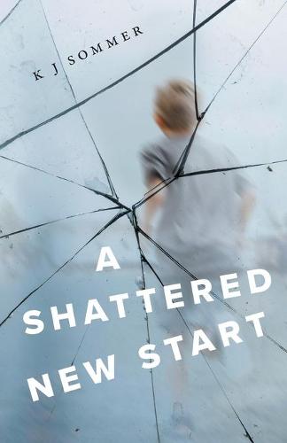 A Shattered New Start (Paperback)