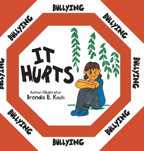 Bullying: It Hurts (Hardback)