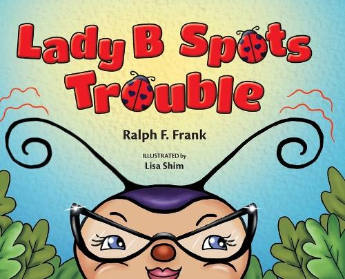 Lady B Spots Trouble - Allowed to Say No! (Hardback)