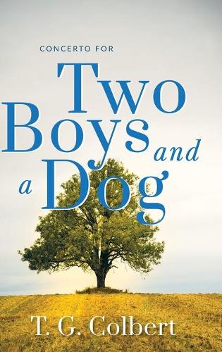 Concerto for Two Boys and a Dog (Hardback)