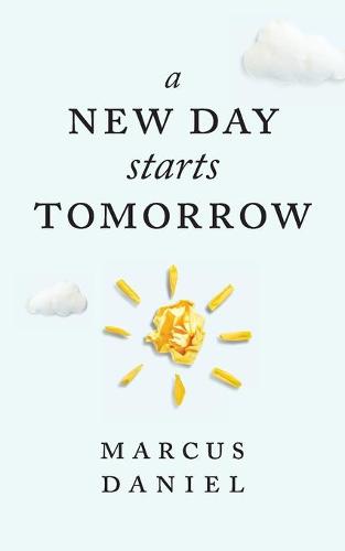 A New Day Starts Tomorrow (Paperback)