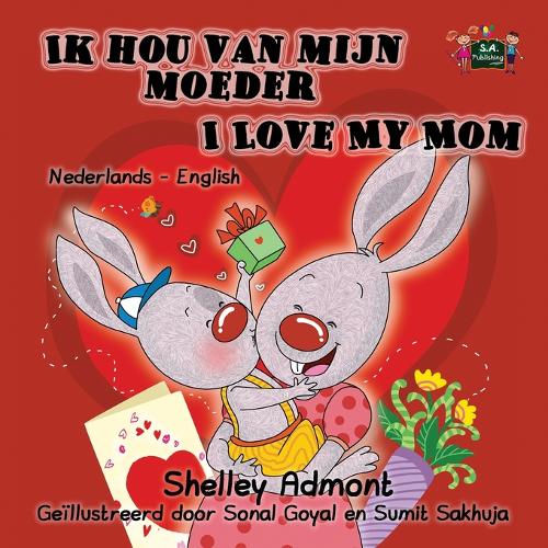 Ik hou van mijn moeder I Love My Mom: Dutch English Bilingual Edition - Dutch English Bilingual Collection (Paperback)