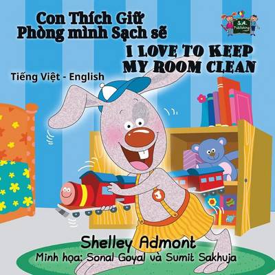 I Love to Keep My Room Clean: Vietnamese English Bilingual Edition - Vietnamese English Bilingual Collection (Paperback)