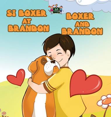 Si Boxer at Brandon Boxer and Brandon: Tagalog English - Tagalog English Bilingual Collection (Hardback)