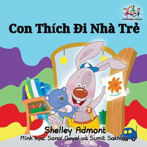 I Love to Go to Daycare: Vietnamese Language Children's Book - Vietnamese Bedtime Collection (Paperback)
