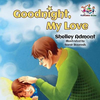 Goodnight, My Love!: Children's Bedtime Story - Bedtime Stories Collection (Paperback)