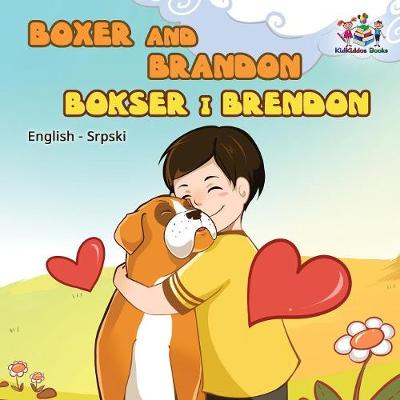 Boxer and Brandon: English Serbian - English Serbian Bilingual Collection (Paperback)