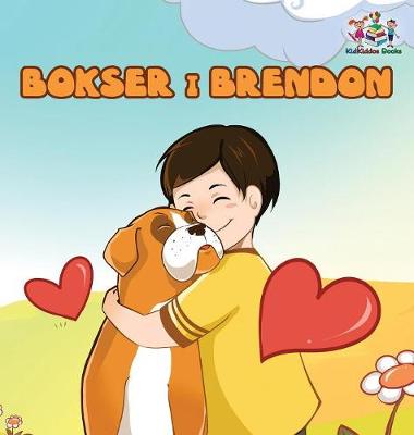 Boxer and Brandon (Serbian children's book): Serbian Language Books for Kids - Serbian Bedtime Collection (Hardback)