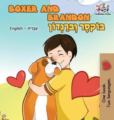 Boxer and Brandon: English Hebrew Bilingual - English Hebrew Bilingual Collection (Hardback)