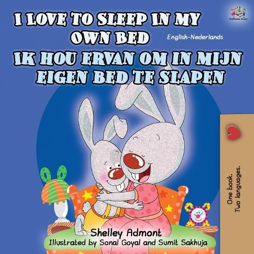 I Love to Sleep in My Own Bed Ik hou ervan om in mijn eigen bed te slapen: English Dutch Bilingual Book - English Dutch Bilingual Collection (Paperback)