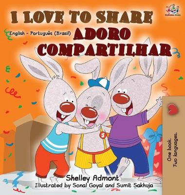 I Love to Share (English Portuguese Bilingual Book) - English Portuguese Bilingual Collection (Hardback)